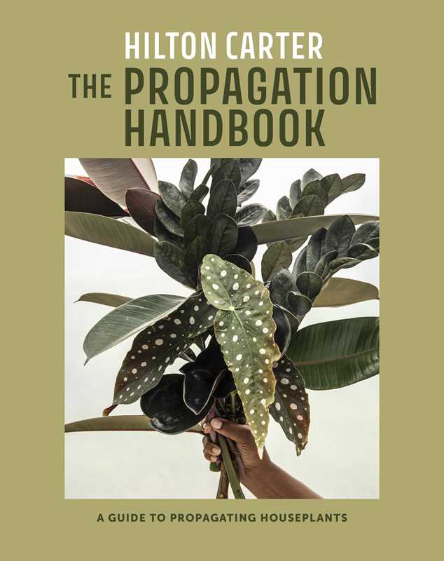 Propagation Handbook by Hilton Carter: Hardcover; 160 pages / English