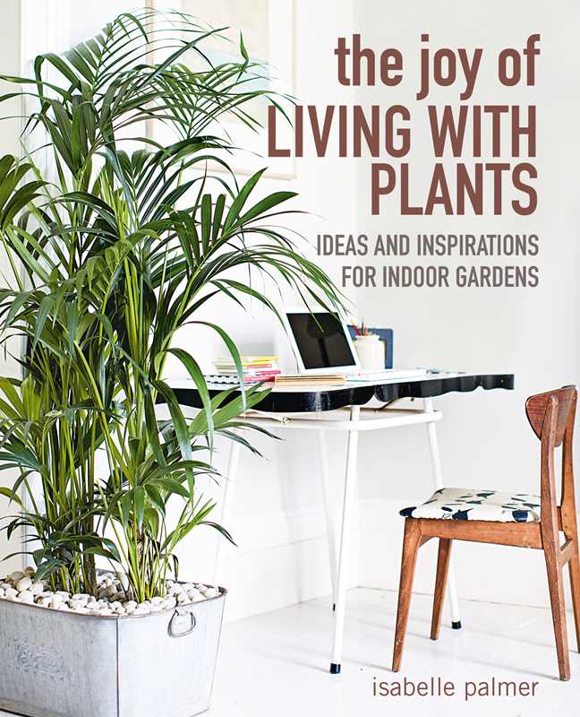Joy of Living with Plants by Isabelle Palmer