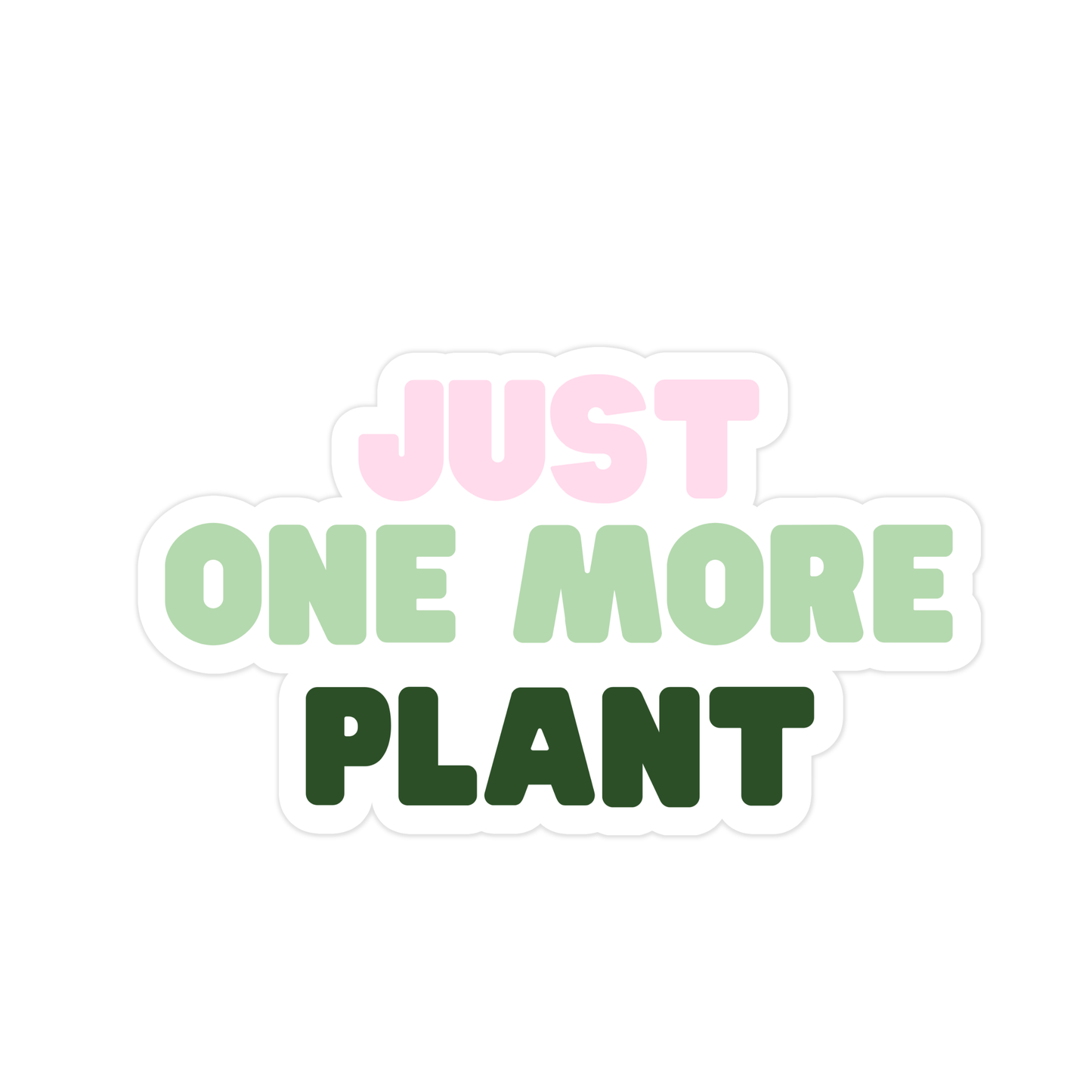 Just One More Plant Sticker