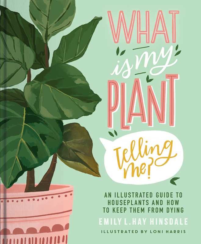 What Is My Plant Telling Me? by Emily L. Hay Hinsdale