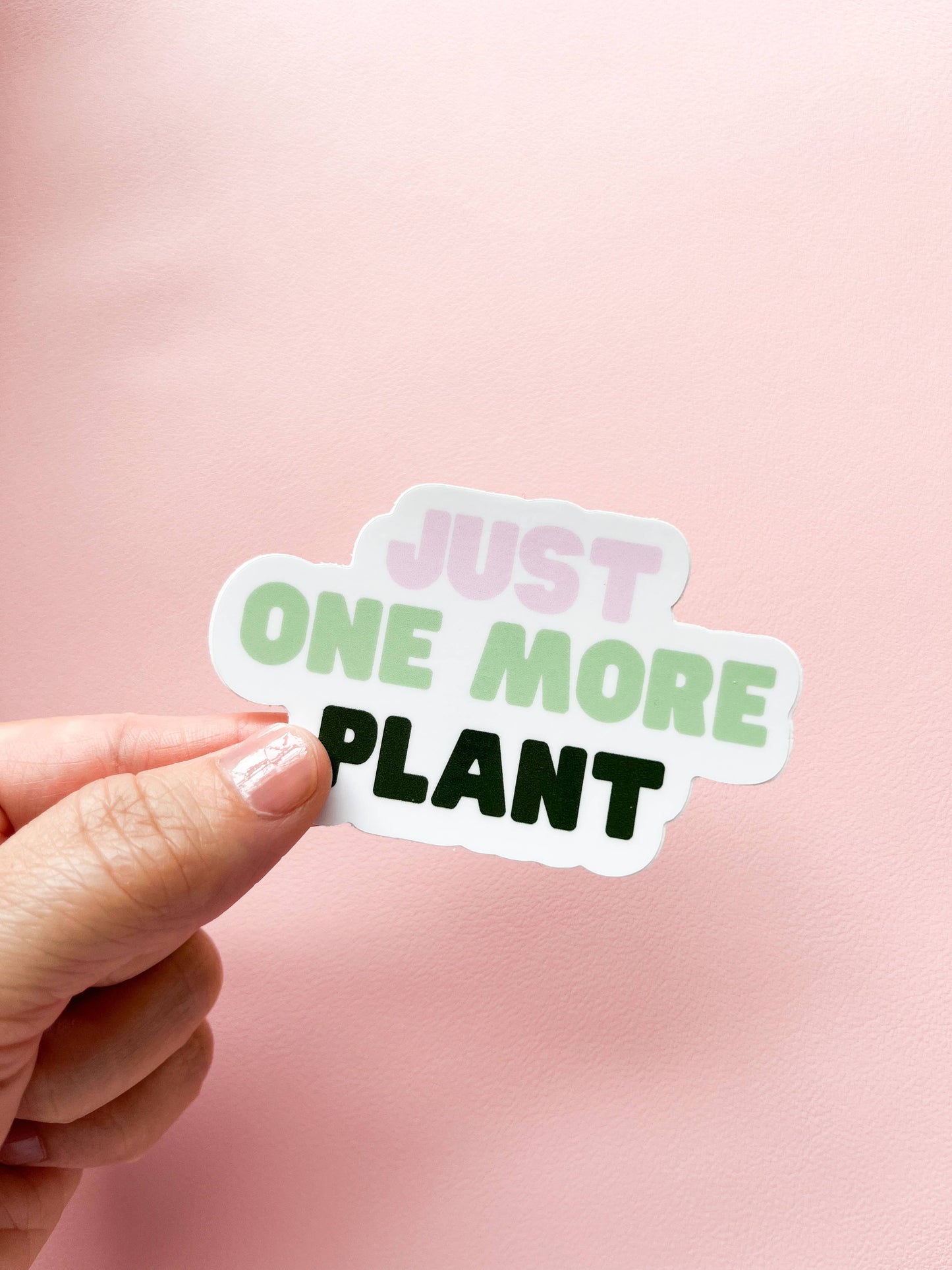 Just One More Plant Sticker